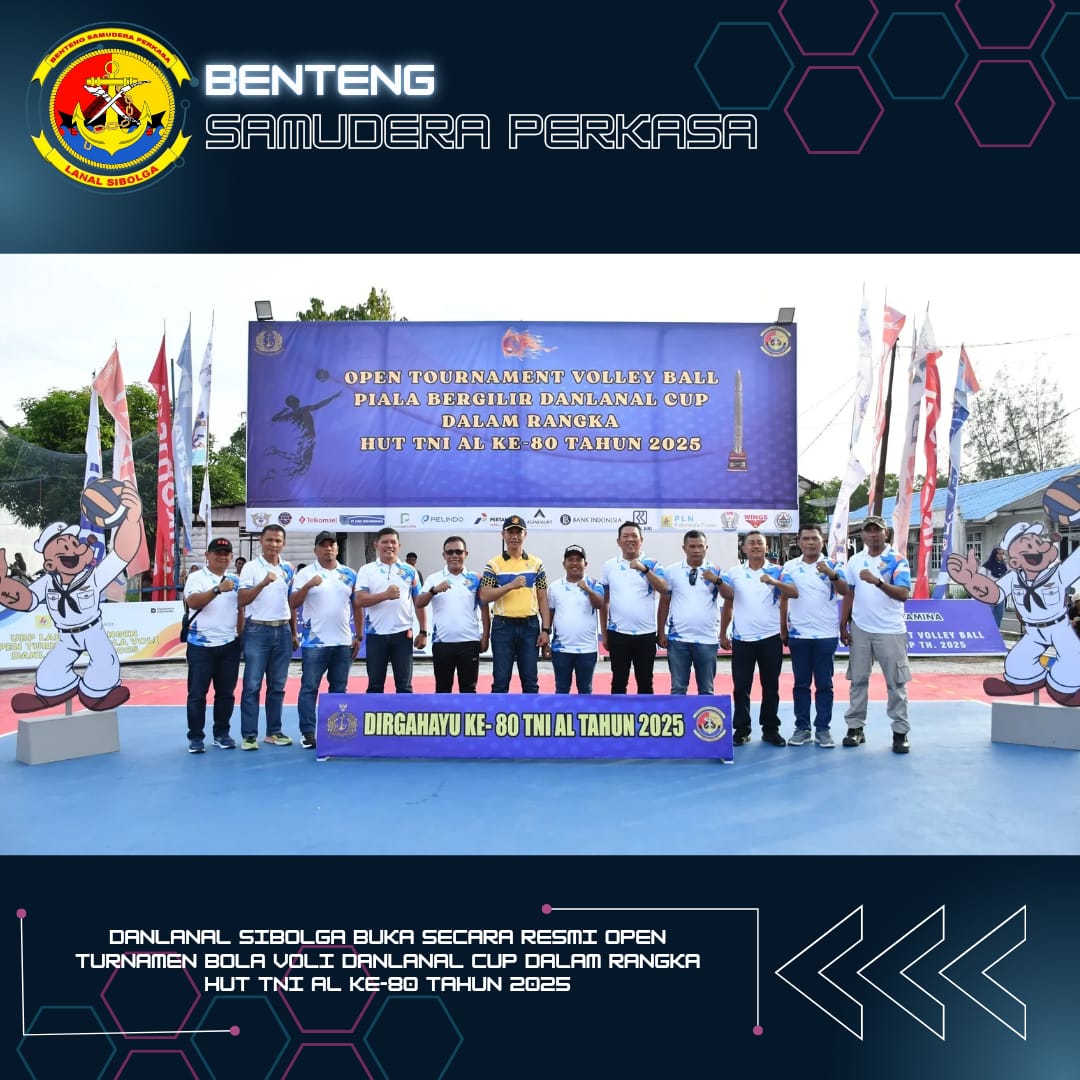 Semarakkan HUT Ke-80 TNI AL Tahun 2025, Danlanal Sibolga Buka Secara Resmi Open Turnamen Bola Voli Danlanal Cup