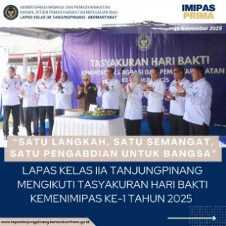 Hari Bakti Kemenimipas 2025: Lapas Tanjungpinang Ambil Bagian dalam Tasyakuran