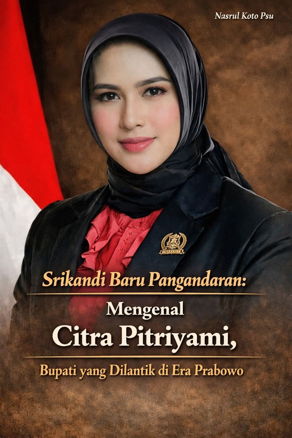 Srikandi Baru Pangandaran: Mengenal Citra Pitriyami, Bupati yang Dilantik di Era Prabowo