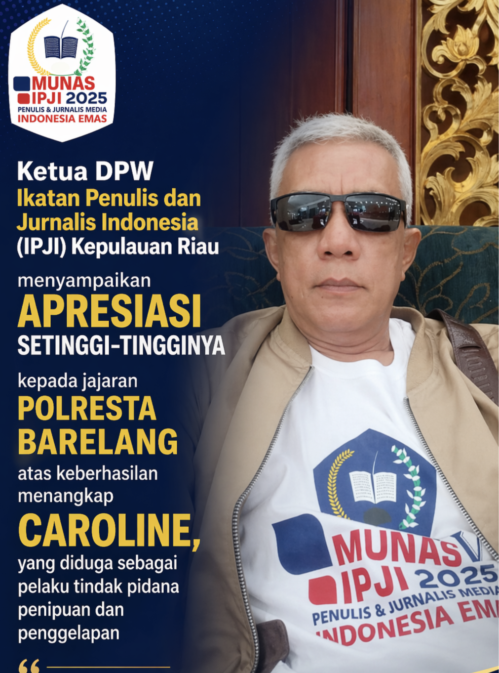 Ketua DPW Ikatan Penulis dan Jurnalis Indonesia (IPJI) Kepri Apresiasi Kinerja Polresta Barelang Ungkap Kasus Penipuan