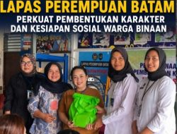 Kalapas Perempuan Kelas II B Batam Nur Mustafidah Dorong Pemasyarakatan Humanis Melalui Pembinaan Terpadu Warga Binaan