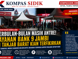 KOMPASSIDIK.COM  Berbulan-bulan Antre di Bank 9 Jambi Cabang Tanjung Jabung Barat, Nasabah Pertanyakan Keseriusan Perbaikan Layanan
