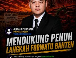 Pimpinan Media Tribuananews.com Nyatakan Dukungan Penuh, Forwatu Banten Didorong Usut Dugaan Alih Fungsi Lahan Sawah Dilindungi