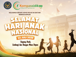 Lapas Kelas IIA Batam Peringati Hari Anak Nasional 2026, Teguhkan Komitmen Pemenuhan Hak dan Perlindungan Anak