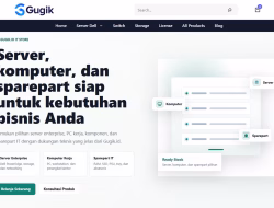 Gugik.id Menjadi Mitra Terpercaya Pengadaan Sparepart IT dan Server di Indonesia