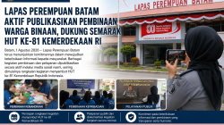 Lapas Perempuan Batam Aktif Publikasikan Pembinaan Warga Binaan, Dukung Semarak HUT ke-81 Kemerdekaan RI