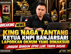 King Naga Tantang Ketua KNPI Banjarsari Laporkan Oknum yang Dimaksud: Jangan Bangun Opini Liar Tanpa Dasar