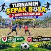 TURNAMEN SEPAK BOLA DI DESA BANJARSARI RESMI BERGULIR, JADI AJANG PENCARIAN BAKAT DAN PERERAT SILATURAHMI